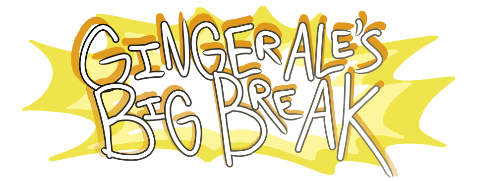 Header for Gingerale's Big Break
